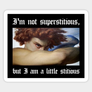 I'm not superstitious, but I am a little stitious (dark background) Magnet